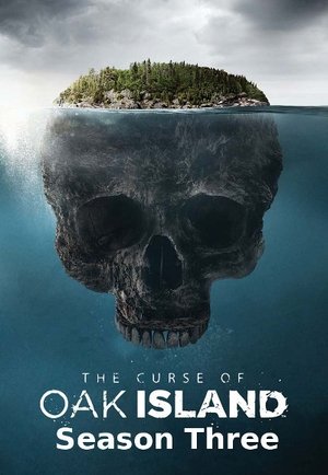 Poster for The Curse of Oak Island: Season 3