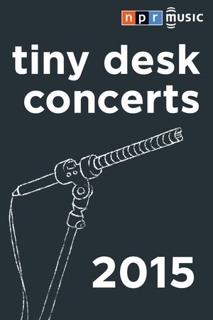 Poster for NPR Tiny Desk Concerts: Season 2015