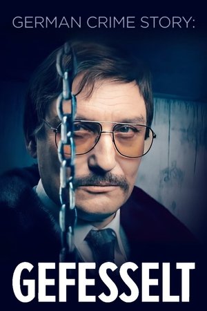 Poster for German Crime Story: Gefesselt: Season 1