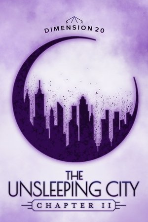 Poster for Dimension 20: The Unsleeping City: Chapter 2