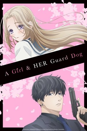 Poster for A Girl & Her Guard Dog: Season 1
