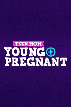 Poster for Teen Mom: Young + Pregnant: Season 1