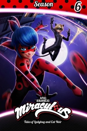 Poster for Miraculous: Tales of Ladybug & Cat Noir: Season 6