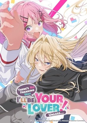 Poster for There's No Freaking Way I'll Be Your Lover! Unless...: Season 1