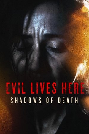 Poster for Evil Lives Here: Shadows Of Death: Season 6