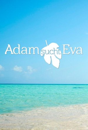 Poster for Adam sucht Eva - Gestrandet im Paradies: Season 1