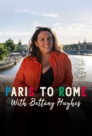 Poster for From Paris to Rome with Bettany Hughes: Season 1