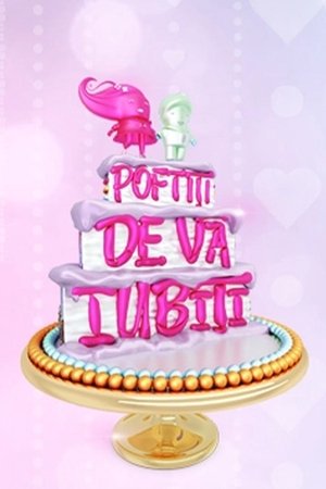 Poster for Poftiți pe la noi: Poftiti de va iubiti