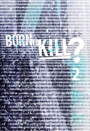 Poster for Born to Kill?: Season 2