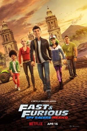Poster for Fast & Furious Spy Racers: Season 4: Mexico