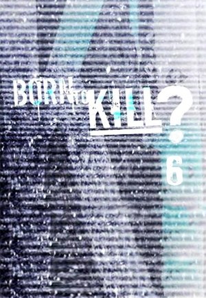 Poster for Born to Kill?: Season 6