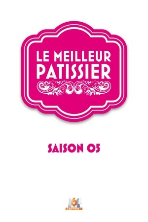 Poster for Le Meilleur Pâtissier: Season 5