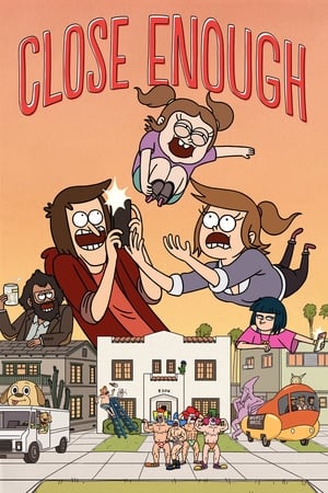 Poster for Close Enough: Season 1