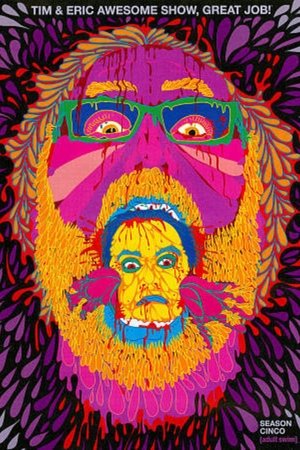 Poster for Tim and Eric Awesome Show, Great Job!: Season 5
