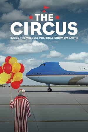 Poster for The Circus: Inside the Wildest Political Show on Earth