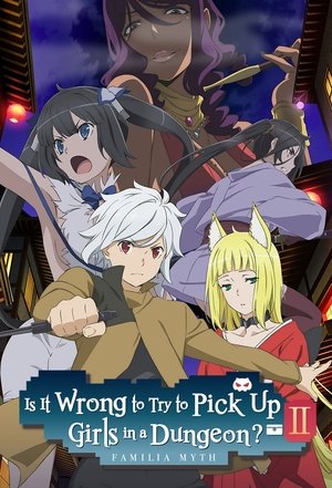Poster for Is It Wrong to Try to Pick Up Girls in a Dungeon?: Is It Wrong to Try to Pick Up Girls in a Dungeon? II