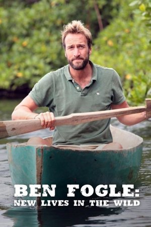 Poster for Ben Fogle: New Lives In The Wild: Season 2