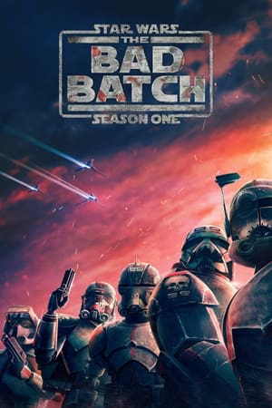 Poster for Star Wars: The Bad Batch: Season 1