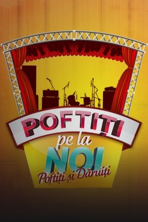 Poster for Poftiți pe la noi: Poftiti si daruiti