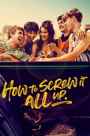 Poster for How to Screw It All Up: Season 1