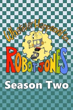 Poster for Whatever Happened to... Robot Jones?: Season 2