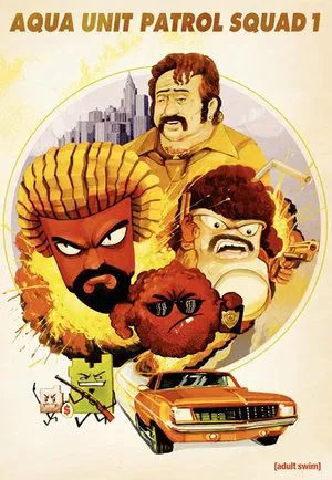 Poster for Aqua Teen Hunger Force: Aqua Unit Patrol Squad 1