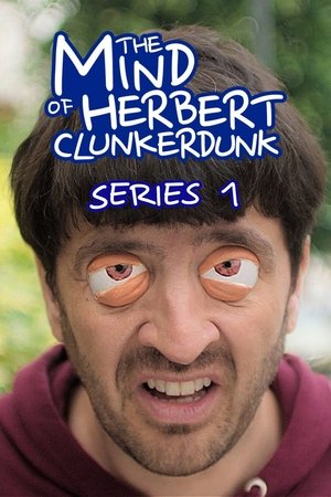 Poster for The Mind of Herbert Clunkerdunk: Season 1
