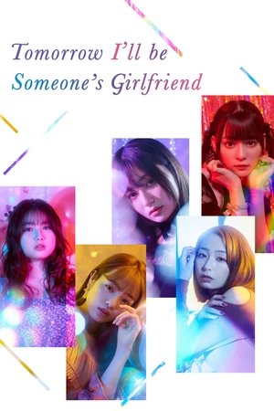Poster for Tomorrow, I'll Be Someone's Girlfriend: Season 1