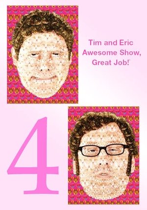 Poster for Tim and Eric Awesome Show, Great Job!: Season 4