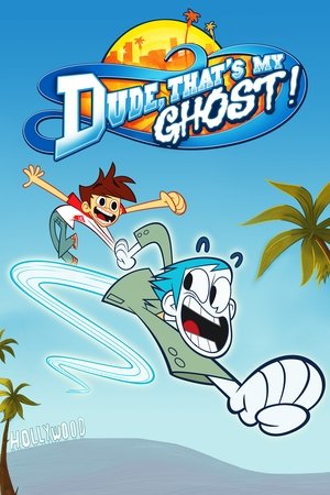 Poster for Dude, That's My Ghost!: Season 1