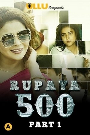 Poster for Rupaya 500: Part 1