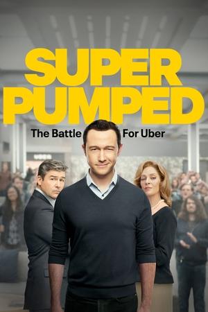 Poster for Super Pumped: The Battle for Uber: Season 1