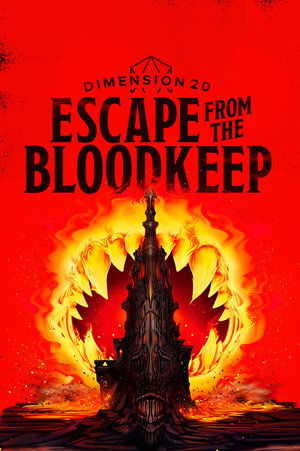 Poster for Dimension 20: Escape From The Bloodkeep