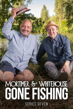 Poster for Mortimer & Whitehouse: Gone Fishing: Season 7