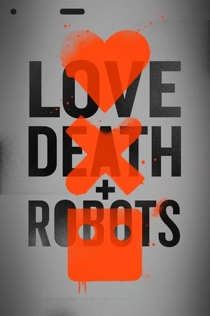 Poster for Love, Death & Robots: Volume 1