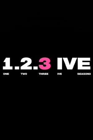 Poster for 1,2,3 IVE: 1,2,3 IVE 3