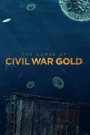 Poster for The Curse of Civil War Gold: Season 1