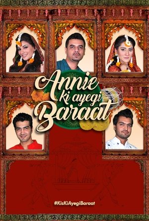 Poster for Annie Ki Ayegi Baraat: Season 1
