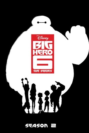 Poster for Big Hero 6 The Series: Season 2