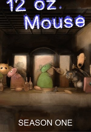 Poster for 12 oz. Mouse: Season 1