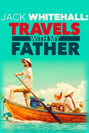 Poster for Jack Whitehall: Travels with My Father: Season 1