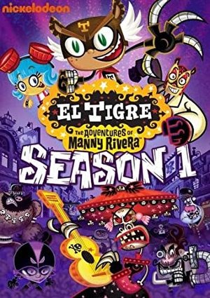Poster for El Tigre: The Adventures of Manny Rivera: Season 1