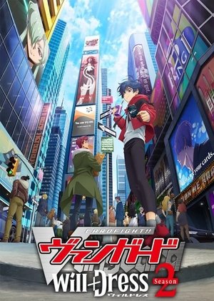 Poster for CARDFIGHT!! VANGUARD: will+Dress Season 2