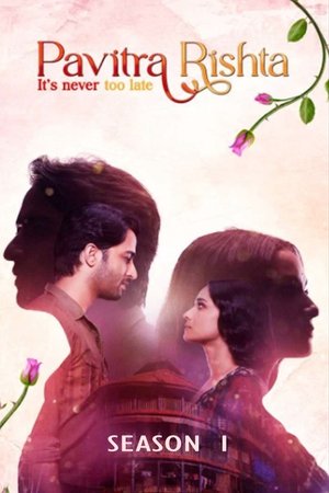 Poster for Pavitra Rishta - It's Never too Late: Season 1