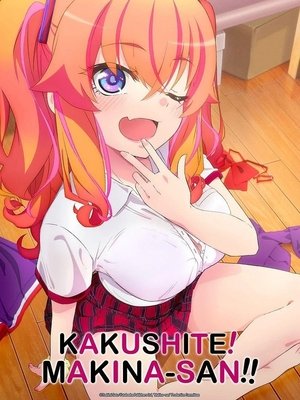 Poster for Kakushite! Makina-san!!: Season 1