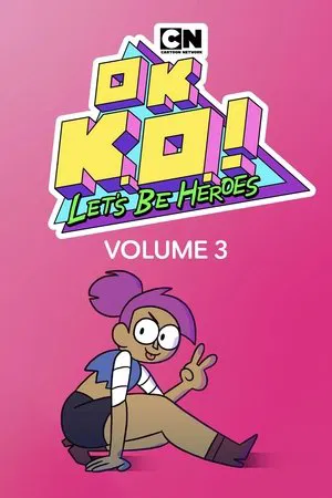 Poster for OK K.O.! Let's Be Heroes: Season 3