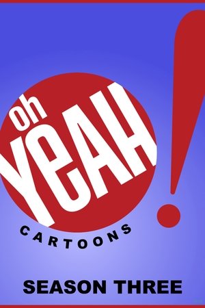 Poster for Oh Yeah! Cartoons: Season 3