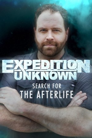 Poster for Expedition Unknown: Season 6: Search for the Afterlife