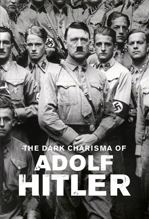Poster for The Dark Charisma of Adolf Hitler: Season 1