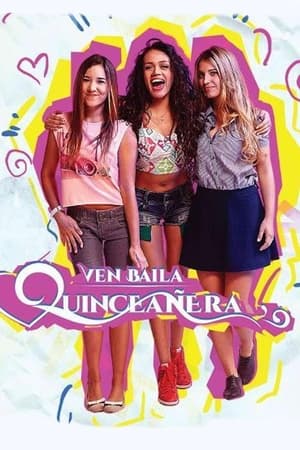 Poster for Ven, Baila, Quinceañera: Season 1